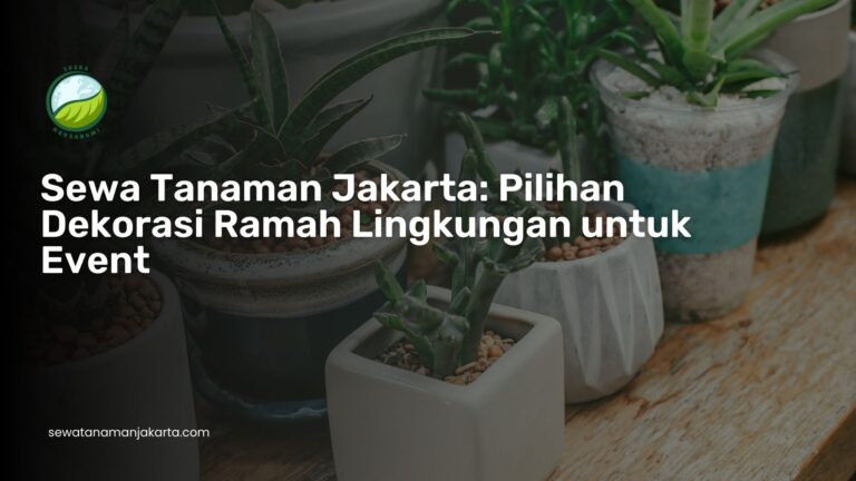 sewa tanaman Jakarta